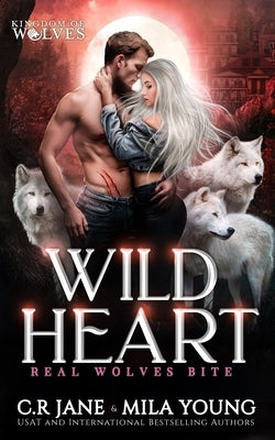 Wild Heart: A Rejected Mate Romance by Young, Mila