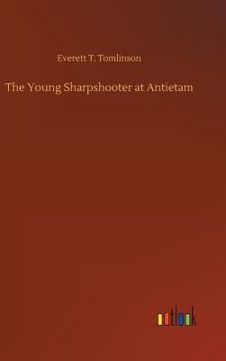 The Young Sharpshooter at Antietam by Tomlinson, Everett T.