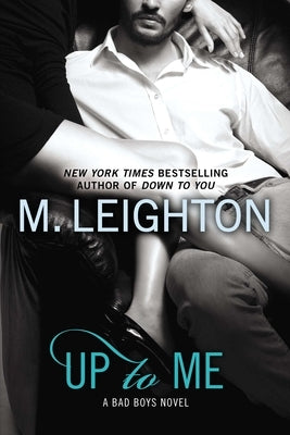 Up to Me by Leighton, M.