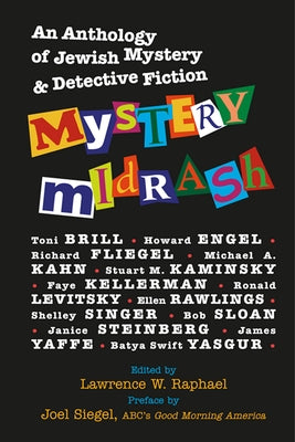 Mystery Midrash: An Anthology of Jewish Mystery & Detective Fiction by Siegel, Joel