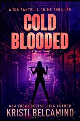 Cold Blooded by Belcamino, Kristi