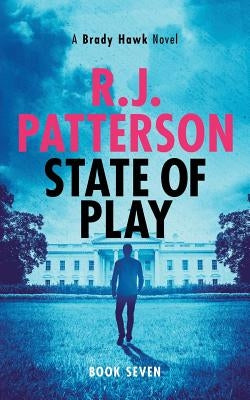 State of Play by Patterson, R. J.