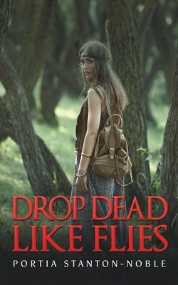 Drop Dead Like Flies by Stanton-Noble, Portia