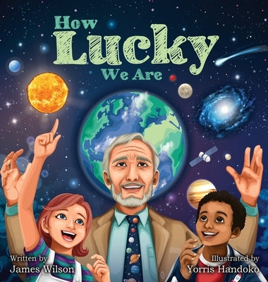 How Lucky We Are by Wilson, James