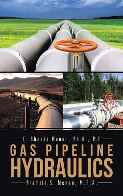 Gas Pipeline Hydraulics by Menon, Shashi