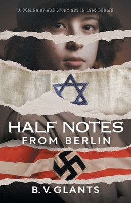 Half Notes From Berlin by Glants, B. V.