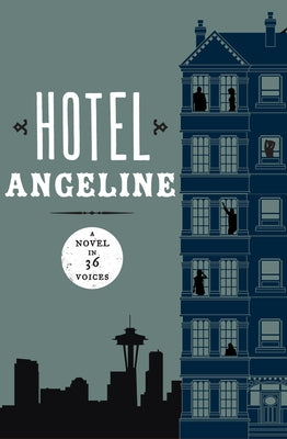 Hotel Angeline: A Novel in 36 Voices by Dugoni, Robert