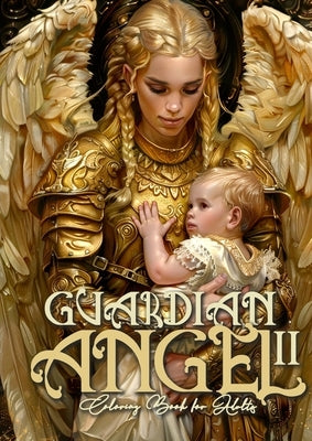 Guardian Angel Coloring Book for Adults 2: Angels Coloring Book for Adults Coloring Book Guardian Angels Grayscale Archangels AngelsA4 66P by Publishing, Monsoon