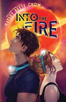 Into the Fire by Chow, Hayley Reese