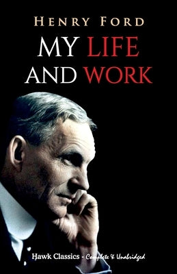 My Life and Work by Ford, Henry