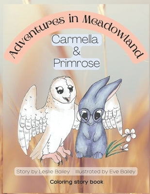 Adventures in Meadowland: Carmella and Primrose by Bailey, Eve