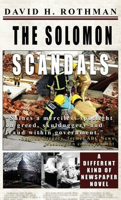 The Solomon Scandals by Rothman, David H.