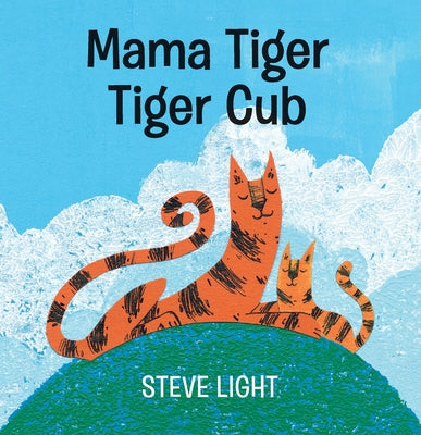 Mama Tiger, Tiger Cub by Light, Steve