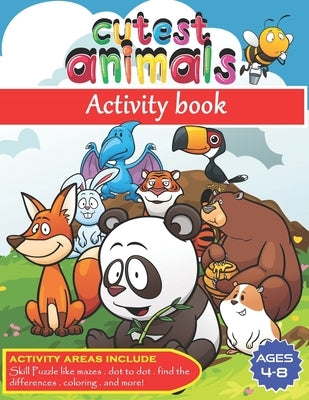 Cutest animals - activity book -mazes ° dot to dot ° find the differences ° Coloring and more!: 88 activity pages, plus another 90 for drawing - ages by Publishing, Stella del Domani