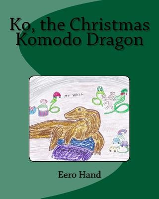 Ko, the Christmas Komodo Dragon by Hand, Eero