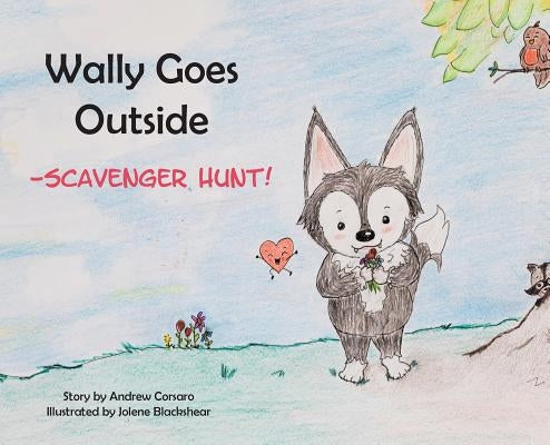 Wally Goes Outside: Scavenger Hunt! by Corsaro, Andrew