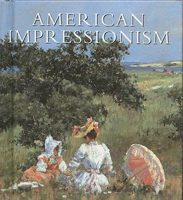 American Impressionism: Tiny Folio by Gerdts, William H.