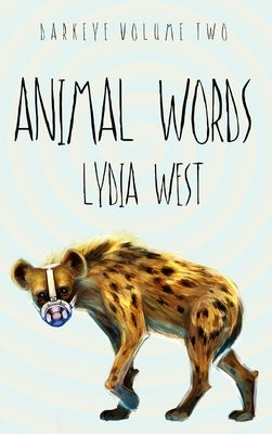 Animal Words by West, Lydia