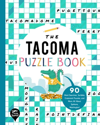 The Tacoma Puzzle Book: 90 Word Searches, Jumbles, Crossword Puzzles, and More All about Tacoma, Washington! by Bushel & Peck Books