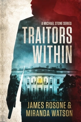 Traitors Within by Rosone, James