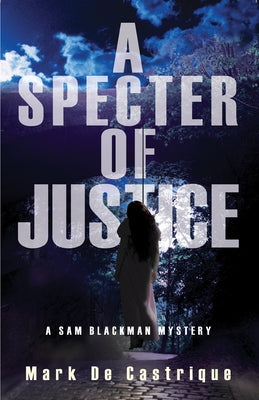 A Specter of Justice by de Castrique, Mark