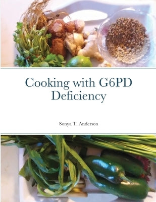 Cooking with G6PD Deficiency by Anderson, Sonya