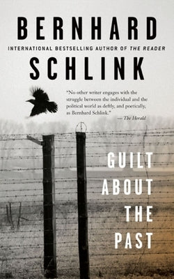 Guilt about the Past by Schlink, Bernhard