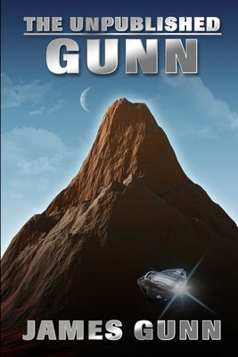 The Unpublished Gunn by Gunn, James