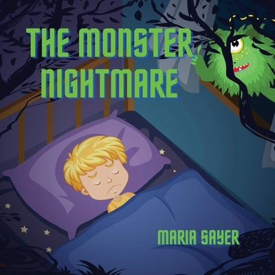 The Monster Nightmare by Sayer, Maria