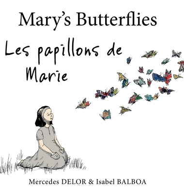 Mary's Butterflies - Les papillons de Marie by Delor, Mercedes