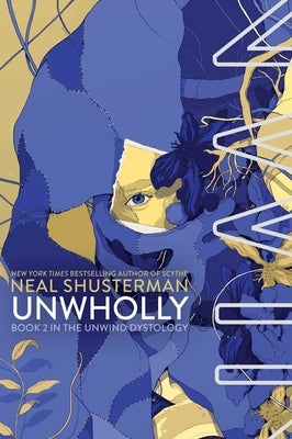 Unwholly: Volume 2 by Shusterman, Neal