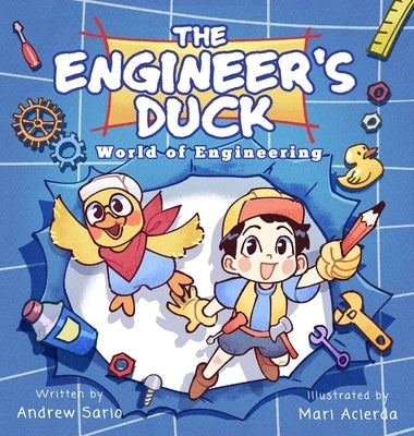 The Engineer's Duck World of Engineering by Sario, Andrew