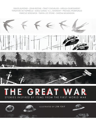 The Great War: Stories Inspired by Items from the First World War by Various