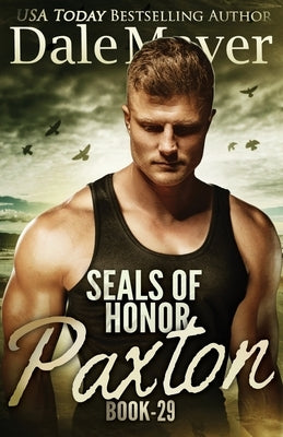 SEALs of Honor: Paxton by Mayer, Dale