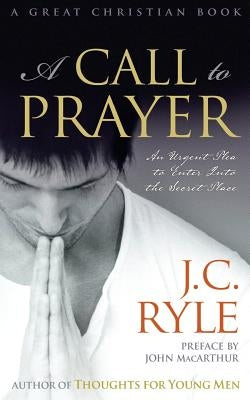 A Call to Prayer by Ryle, John Charles