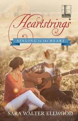 Heartstrings by Ellwood, Sara Walter