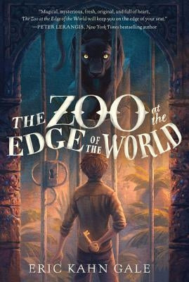 The Zoo at the Edge of the World by Gale, Eric Kahn