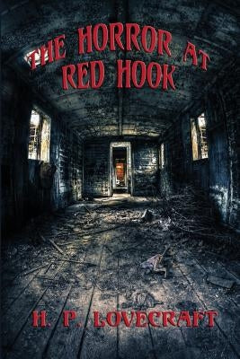 The Horror at Red Hook by Lovecraft, H. P.