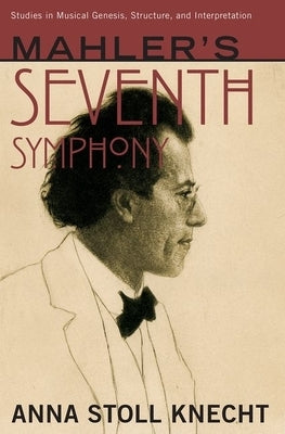 Mahler's Seventh Symphony by Knecht, Stoll