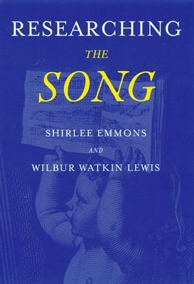 Researching the Song: A Lexicon by Emmons, Shirlee