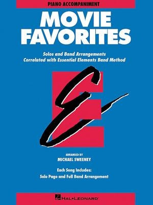 Essential Elements Movie Favorites: Piano Accompaniment by Hal Leonard Corp