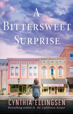 A Bittersweet Surprise by Ellingsen, Cynthia