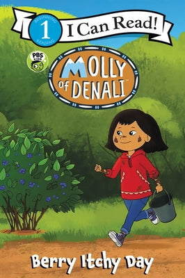 Molly of Denali: Berry Itchy Day by Wgbh Kids