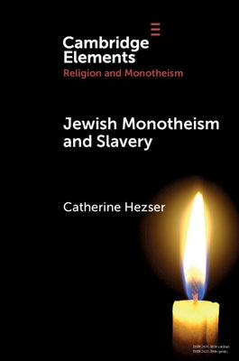 Jewish Monotheism and Slavery by Hezser, Catherine