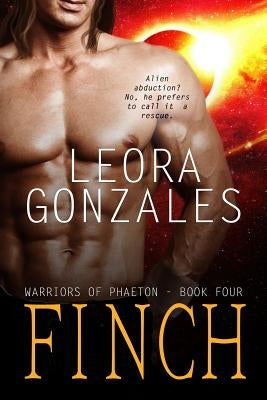 Warriors of Phaeton: Finch by Gonzales, Leora