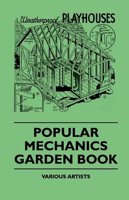 Popular Mechanics Garden Book by Various