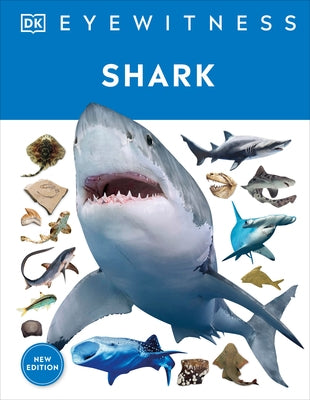 Eyewitness Shark: Dive Into the Fascinating World of Sharks by DK