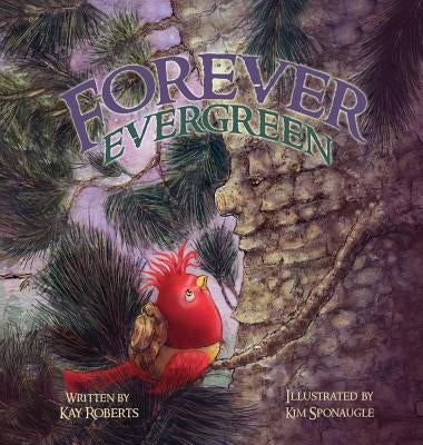 Forever Evergreen by Roberts, Kay