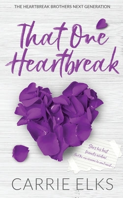 That One Heartbreak - Alternative Cover Edition by Elks, Carrie