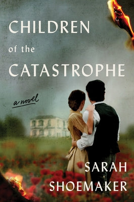 Children of the Catastrophe by Shoemaker, Sarah